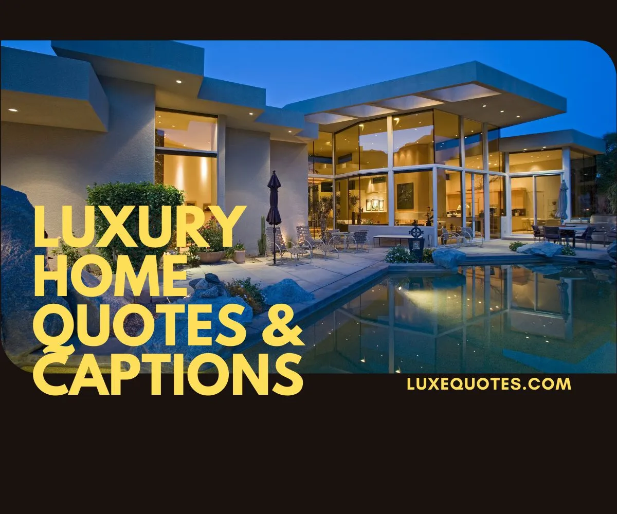 luxury home quotes and captions