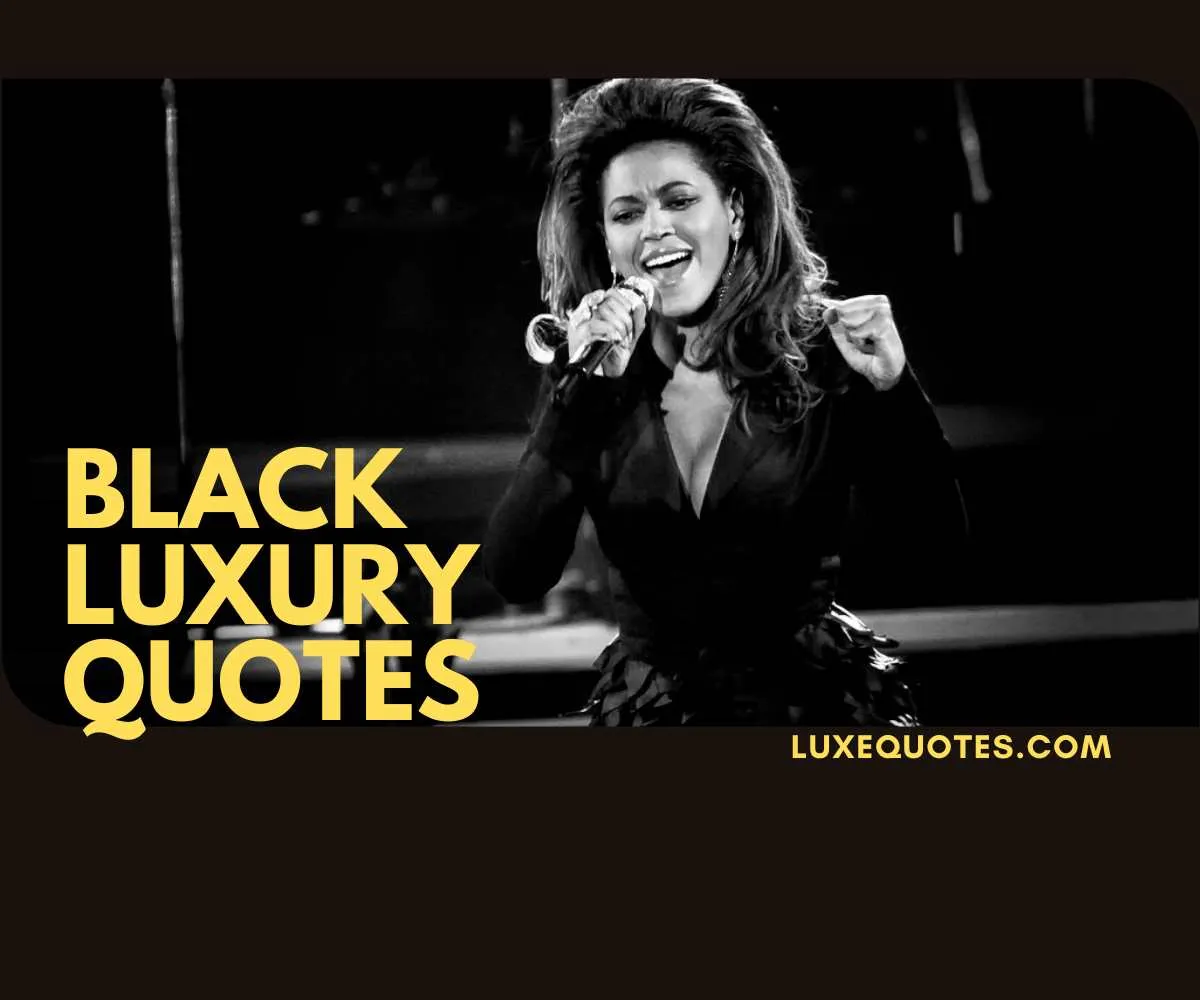 Black luxury quotes