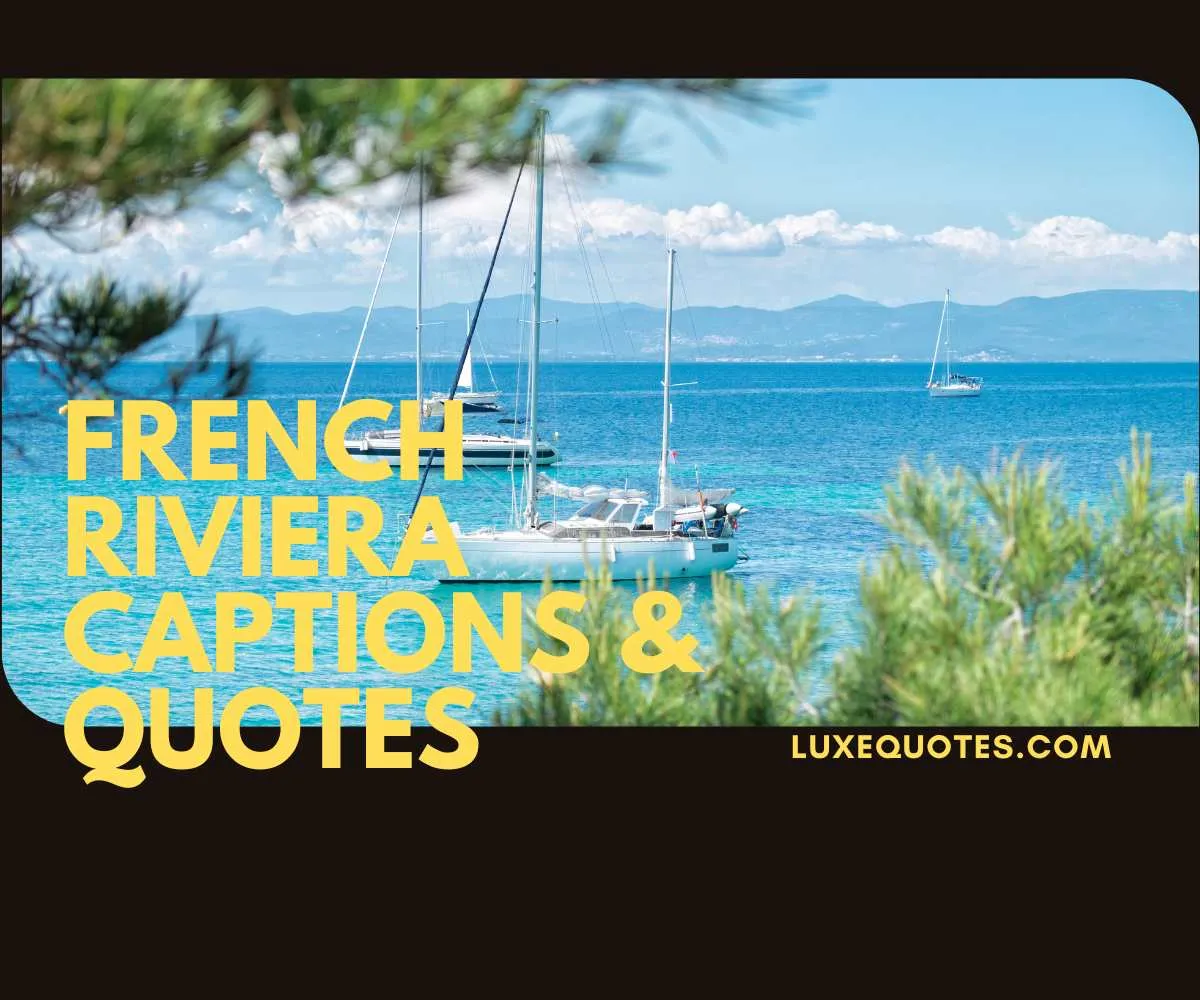 155 French Riviera Captions and Quotes to Elevate Your Travel Photos